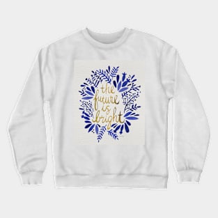 bright future gold Crewneck Sweatshirt